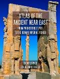 Atlas Of The Ancient Near East From Prehistoric Times To The Roman Imperial Period