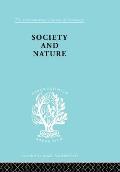 Society and Nature: A Sociological Inquiry