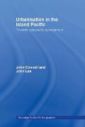 Urbanisation in the Island Pacific: Towards Sustainable Development