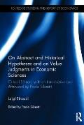 On Abstract and Historical Hypotheses and on Value Judgments in Economic Sciences: Critical Edition, with an Introduction and Afterword by Paolo Silve