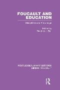 Foucault and Education: Disciplines and Knowledge
