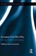 European Civil War Films: Memory, Conflict, and Nostalgia