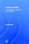 Exploring ADHD: An ethnography of disorder in early childhood