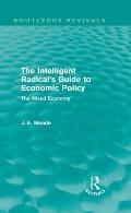 The Intelligent Radical's Guide to Economic Policy (Routledge Revivals): The Mixed Economy
