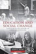 Education & Social Change Contours in the History of American Education 4th Edition