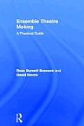 Ensemble Theatre Making: A Practical Guide