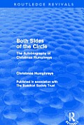 Both Sides of the Circle (Routledge Revivals): The Autobiography of Christmas Humphreys