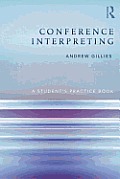 Conference Interpreting: A Student's Practice Book