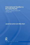 International Conflict in the Asia-Pacific: Patterns, Consequences and Management