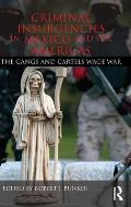 Criminal Insurgencies in Mexico and the Americas: The Gangs and Cartels Wage War