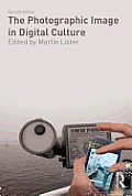 The Photographic Image in Digital Culture
