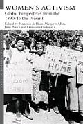 Women's Activism: Global Perspectives from the 1890s to the Present