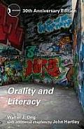 Orality and Literacy: 30th Anniversary Edition