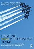 Creating High Performance Teams Applied Strategies & Tools For Managers & Team Members