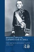Britain's Imperial Cornerstone in China: The Chinese Maritime Customs Service, 1854-1949