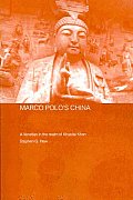 Marco Polo's China: A Venetian in the Realm of Khubilai Khan