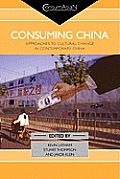 Consuming China: Approaches to Cultural Change in Contemporary China