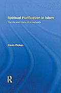 Spiritual Purification in Islam: The Life and Works of Al-Muhasibi