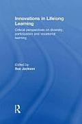 Innovations in Lifelong Learning: Critical Perspectives on Diversity, Participation and Vocational Learning