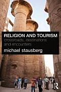 Religion and Tourism: Crossroads, Destinations and Encounters