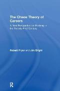 The Chaos Theory of Careers: A New Perspective on Working in the Twenty-First Century