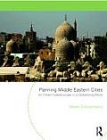 Planning Middle Eastern Cities: An Urban Kaleidoscope in a Globalizing World