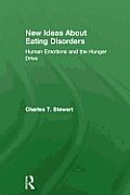 New Ideas about Eating Disorders: Human Emotions and the Hunger Drive
