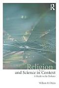 Religion and Science in Context: A Guide to the Debates