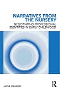 Narratives from the Nursery: Negotiating professional identities in early childhood