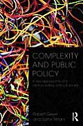 Complexity and Public Policy: A New Approach to 21st Century Politics, Policy and Society
