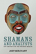 Shamans and Analysts: New Insights on the Wounded Healer