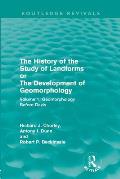 The History of the Study of Landforms: Volume 1 - Geomorphology Before Davis (Routledge Revivals): or the Development of Geomorphology