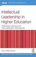 Intellectual Leadership in Higher Education: Renewing the role of the university professor