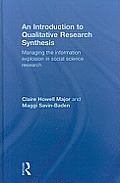 An Introduction to Qualitative Research Synthesis: Managing the Information Explosion in Social Science Research