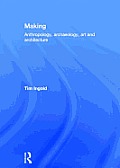 Making: Anthropology, Archaeology, Art and Architecture