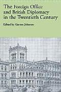 The Foreign Office and British Diplomacy in the Twentieth Century