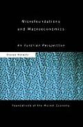 Microfoundations and Macroeconomics: An Austrian Perspective