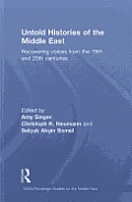 Untold Histories of the Middle East: Recovering Voices from the 19th and 20th Centuries