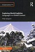 Exploring World Englishes: Language in a Global Context