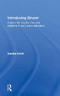 Introducing Bruner: A Guide for Practitioners and Students in Early Years Education