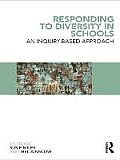 Responding to Diversity in Schools: An Inquiry-Based Approach