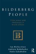 Bilderberg People: Elite Power and Consensus in World Affairs
