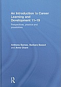 An Introduction to Career Learning & Development 11-19: Perspectives, Practice and Possibilities