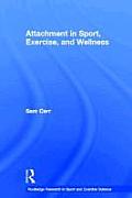 Attachment in Sport, Exercise and Wellness