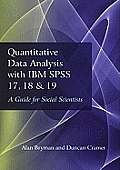 Quantitative Data Analysis with IBM SPSS 17 18 & 19 A Guide for Social Scientists