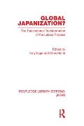 Global Japanization?: The Transnational Transformation of the Labour Process