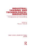 Industrial Training and Technological Innovation: A Comparative and Historical Study