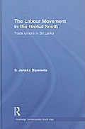 The Labour Movement in the Global South: Trade Unions in Sri Lanka