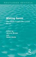 Making Sense (Routledge Revivals): The Child's Construction of the World