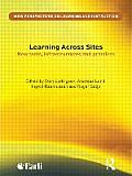 Learning Across Sites: New Tools, Infrastructures and Practices